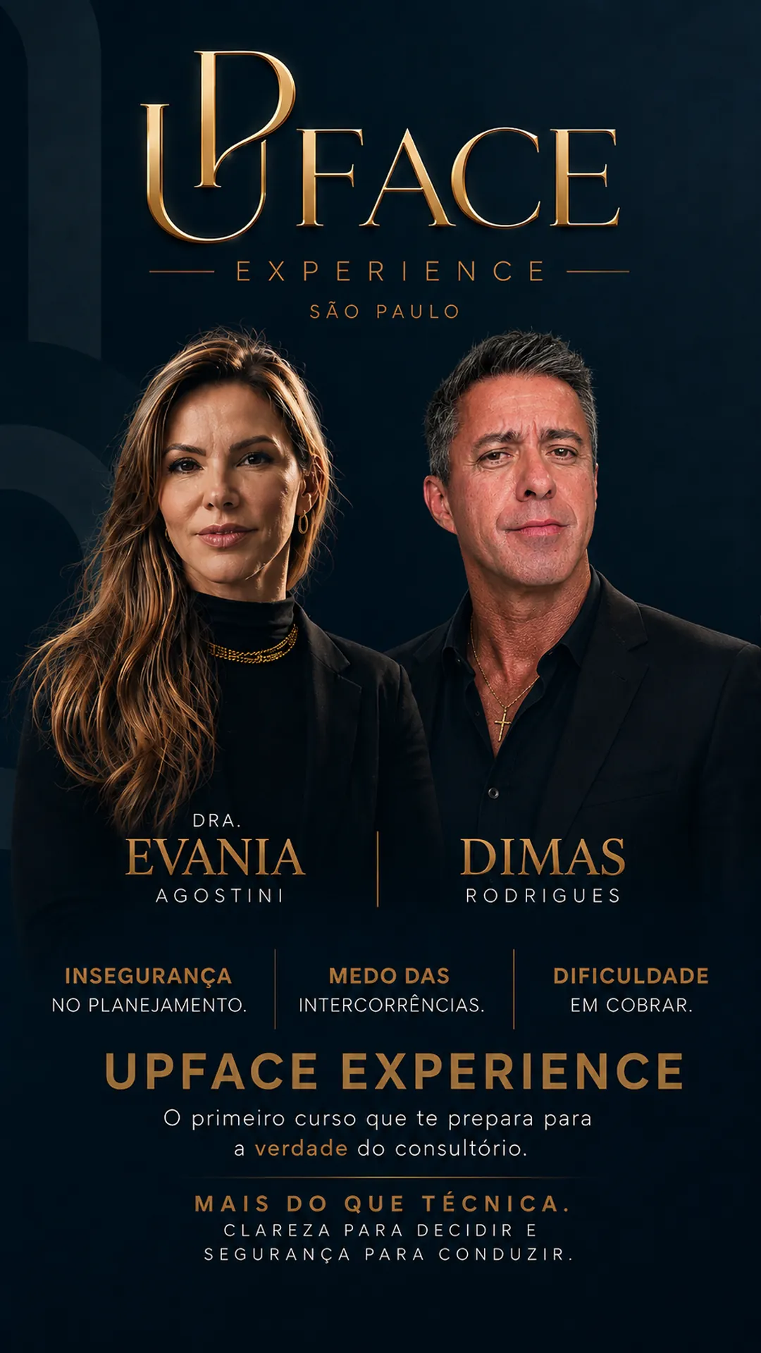 Dra. Evania Agostini e Dimas Rodrigues, UPFACE Experience